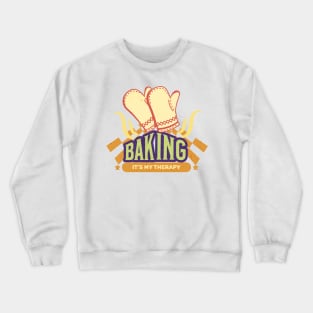 Baking it’s my therapy Crewneck Sweatshirt